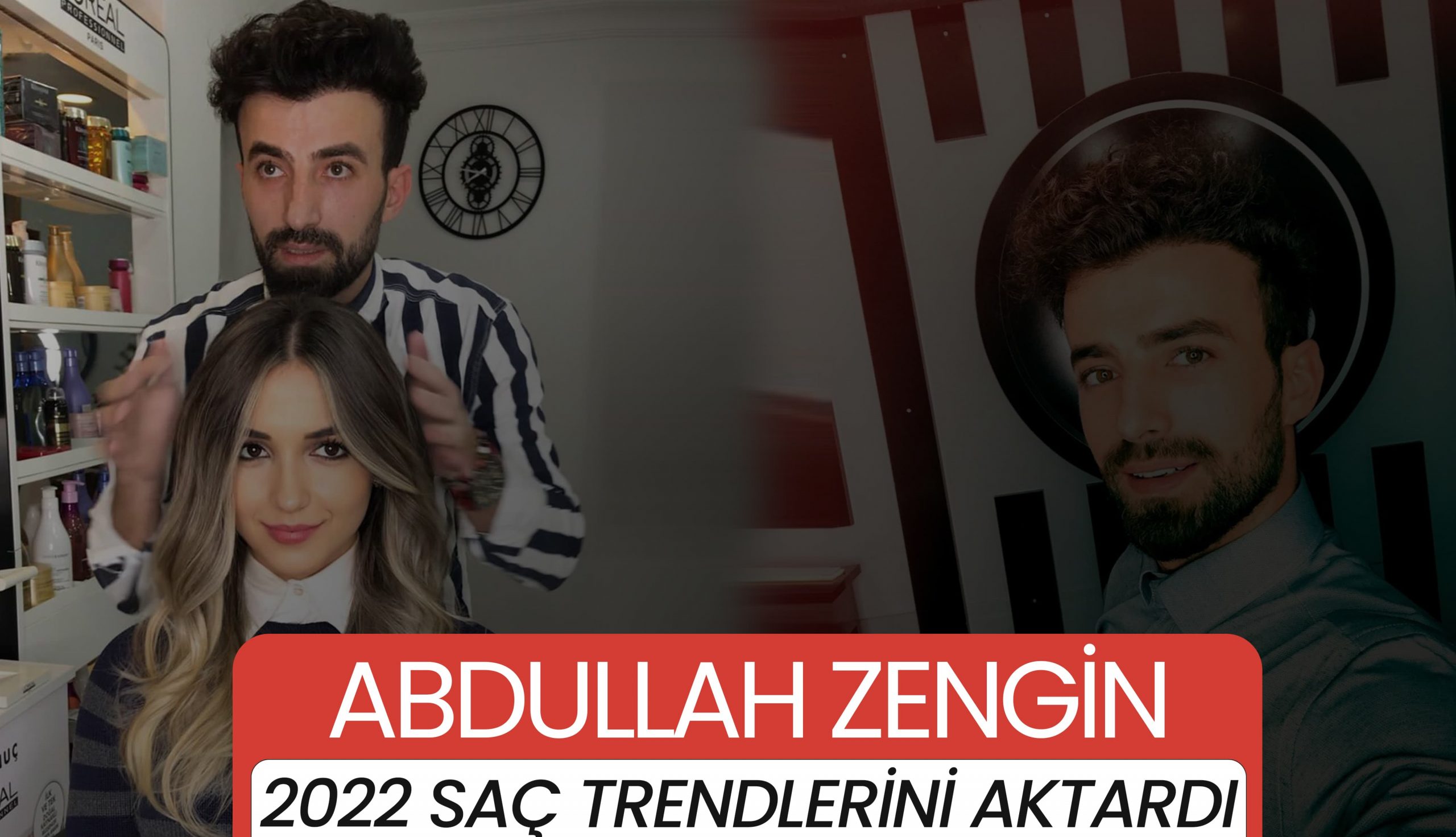 Abdullah Zengin 2022 Saç Trendlerini Aktardı